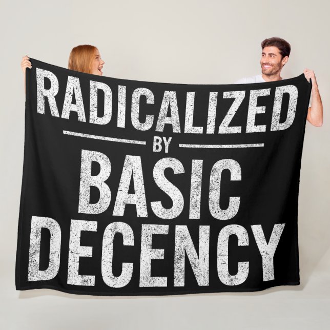 radikalisiert durch Anstand und Funny Fleecedecke (Beispiel)