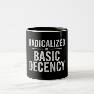 radikalisiert durch Anstand und Funny Zweifarbige Tasse