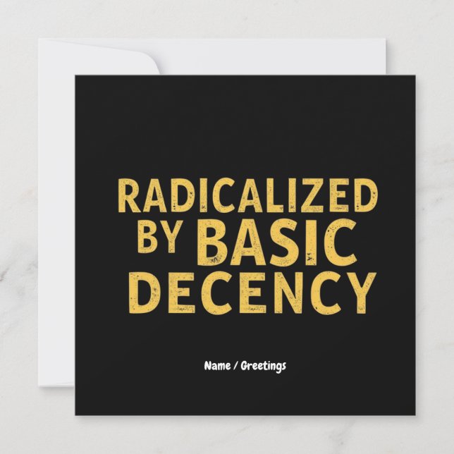 Radikalisiert durch "Basic Decency Women's Funny T Einladung (Vorderseite)
