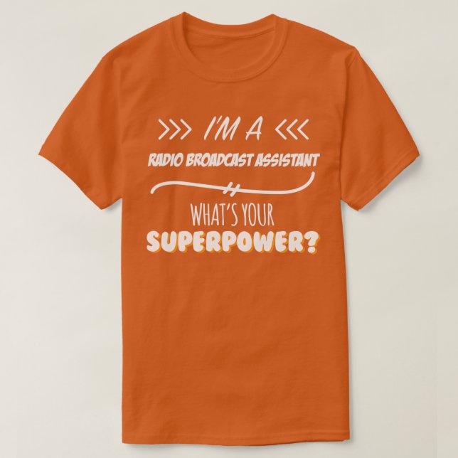 Radio Broadcast Assistant Funny Superpower Slogan T-Shirt (Design vorne)