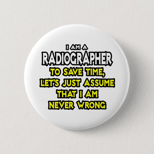 Radiographin .. Angenommen, ich habe nie Unrecht Button (Vorderseite)