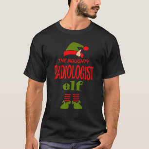 Radiologe Elf Naughty Christmas Sarcastic T-Shirt