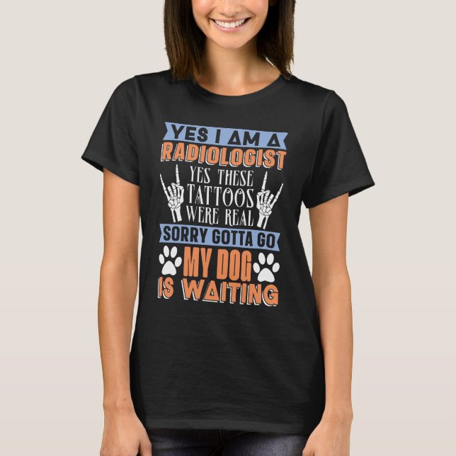 Radiologe Ja, ich bin Radiologe Radiology Tech T-Shirt (Vorderseite)