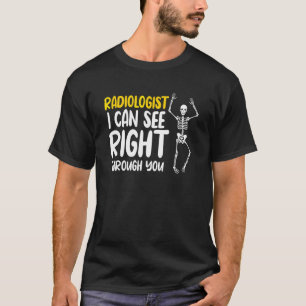 Radiologe Skelett Radiologie Medizinische Bildgebu T-Shirt
