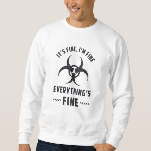 Radiologie Es ist gut, dass ich gut bin, alles ist Sweatshirt