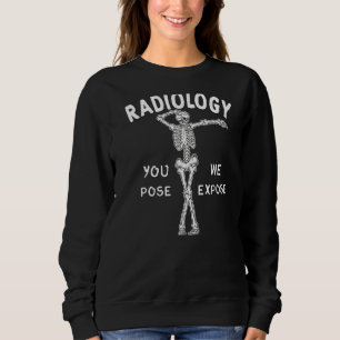 Radiologie Ihre Pose, die wir aufdecken tanzendes  Sweatshirt