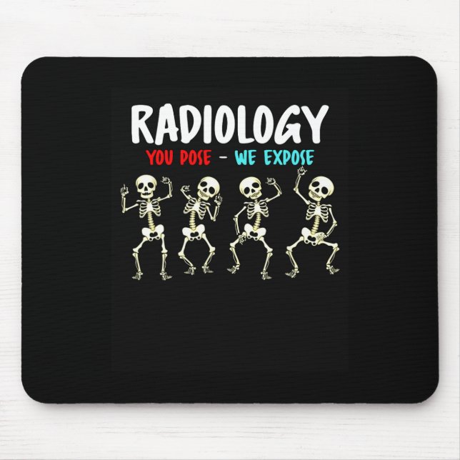 Radiologie Ihre Pose, wir entdecken tanzendes Skel Mousepad (Vorne)