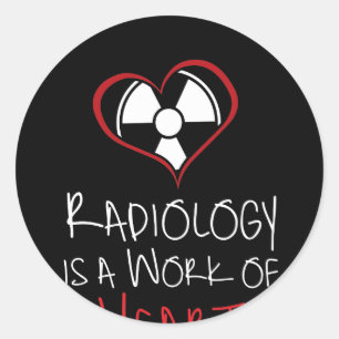 Radiologie ist eine Arbeit des Herzens Runder Aufkleber