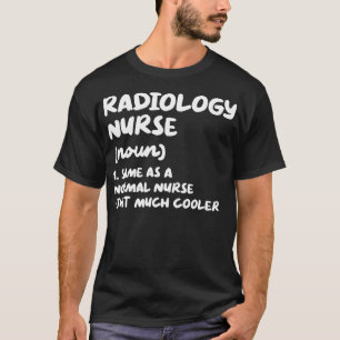 Radiologie Nurse Definition Funny Nursing T-Shirt