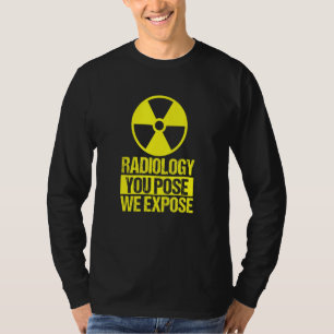 Radiologie Sie Pose wir setzen Radiotherapie X Str T-Shirt