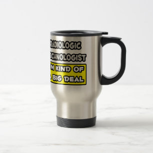 Radiologiker .. Ich bin irgendwie ein großer Deal Reisebecher