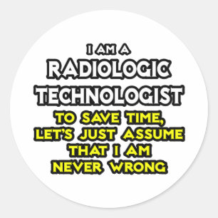 Radiologiker Joke .. Niemals falsch Runder Aufkleber