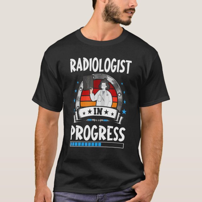 Radiologist In Progress Trainee Student T-Shirt (Vorderseite)