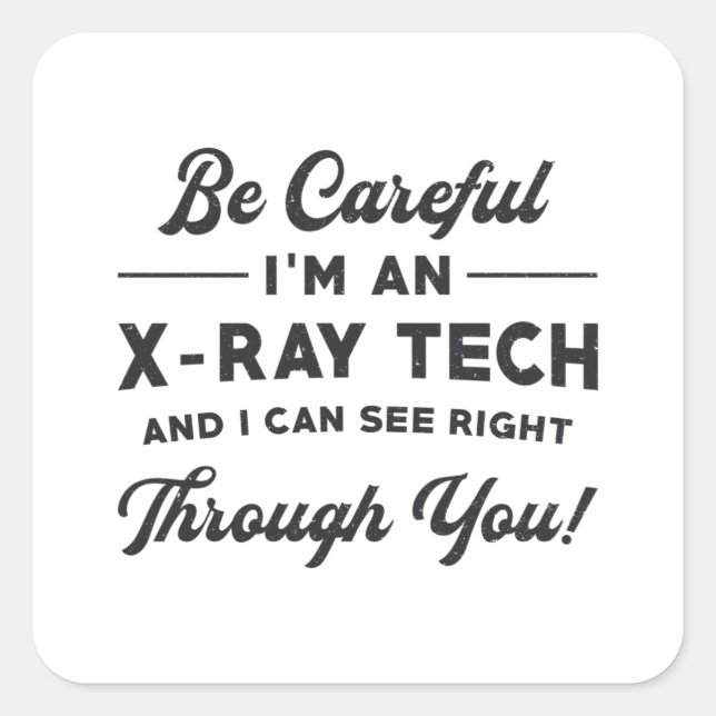 Radiology Tech Radiologist Ich bin ein Röntgenfors Quadratischer Aufkleber (Vorderseite)