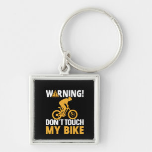 Radkunstwarnung Touch mein Fahrrad nicht Schlüsselanhänger