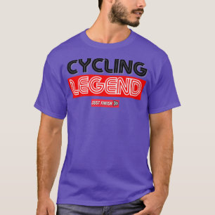 Radlegende - Radmotivation - Beenden Sie einfach T-Shirt