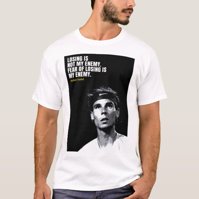 Rafael Nadal quotes T-Shirt (Vorderseite)