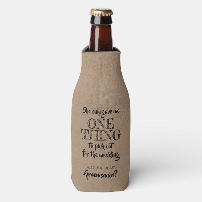 Rafraichisseur De Bouteilles Une Chose - Drôle Groomsman Proposition (Bottle Devant)