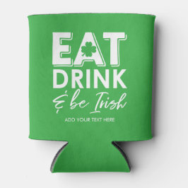 Rafraichisseur De Cannettes Mangez, Buvez & Soyez Irlandais Cool St. Patrick's