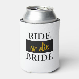 Rafraichisseur De Cannettes Ride ou Die Bride