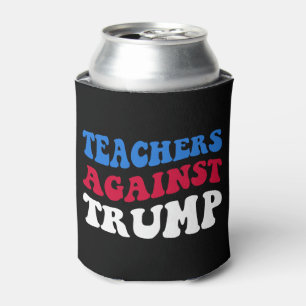 Rafraîchisseur Pour Canette Anti-Trump - Enseignants contre Trump II