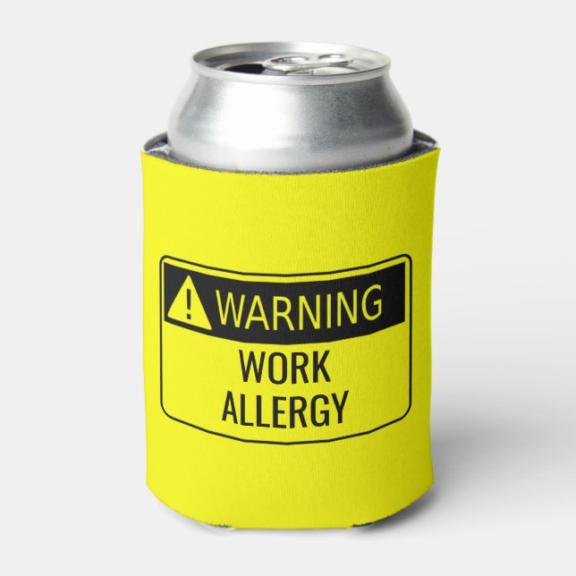 Rafraîchisseur Pour Canette Avertissement Travail Allergie Drôle (Can devant)