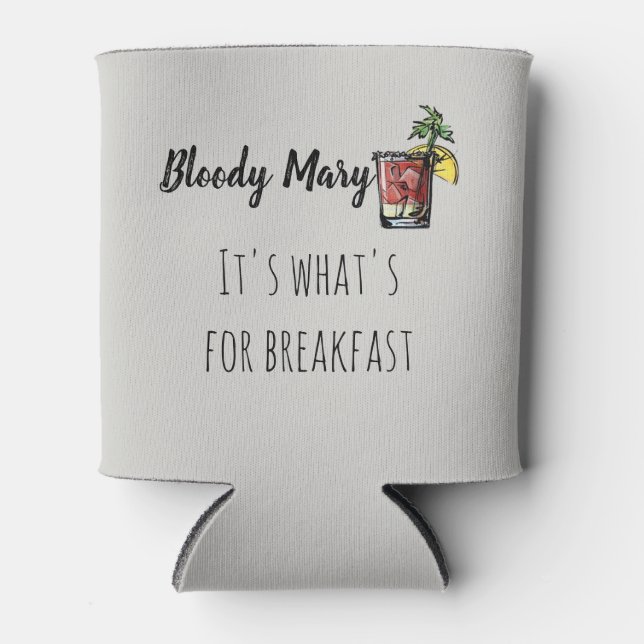 Rafraîchisseur Pour Canette Bloody Mary It's What's for Breakfast Funny (Devant)