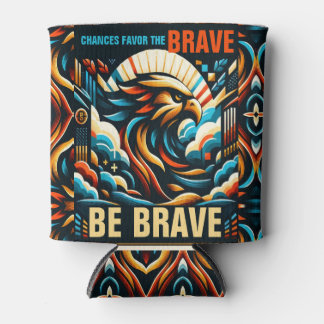 Rafraîchisseur Pour Canette Chances de favoriser les courageux, soyez courageu