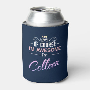 Rafraîchisseur Pour Canette Colleen bien sûr je suis génial Nom