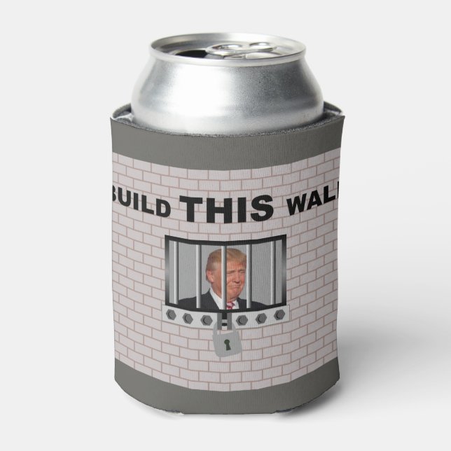 Rafraîchisseur Pour Canette Construire ce mur / Anti Trump, (Can devant)