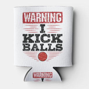 Rafraîchisseur Pour Canette Drôle Kickball Avertissement Je Touche Balls