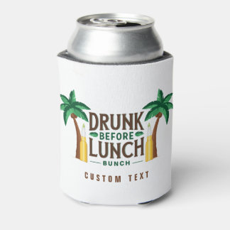 Rafraîchisseur Pour Canette Drunk Before Lunch Bunch