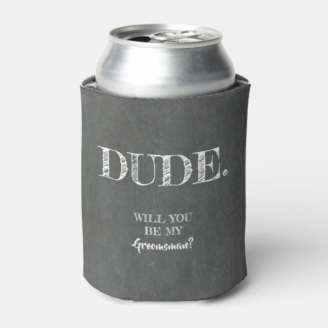 Rafraîchisseur Pour Canette DUDE - Drôle Groomsman Proposition (Can devant)