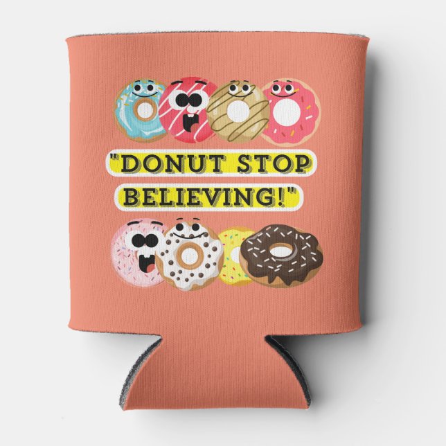 Rafraîchisseur Pour Canette Dunot Stop Believe - citation de beignes (Devant)