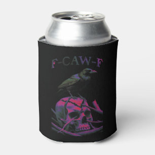 Rafraîchisseur Pour Canette F-Caw-F Funny Black Crow Bird