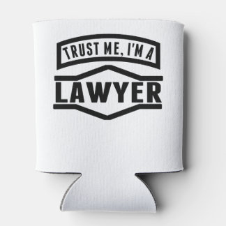 Rafraîchisseur Pour Canette Faites-moi confiance Je suis un avocat