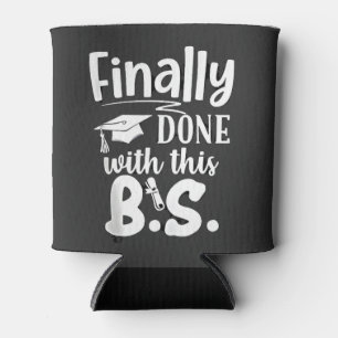 Rafraîchisseur Pour Canette Fini avec ce BS Funny graduation 2025