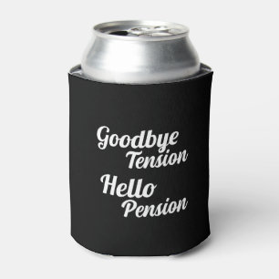 Rafraîchisseur Pour Canette Funny Goodbye Tension Hello Pension Retraite
