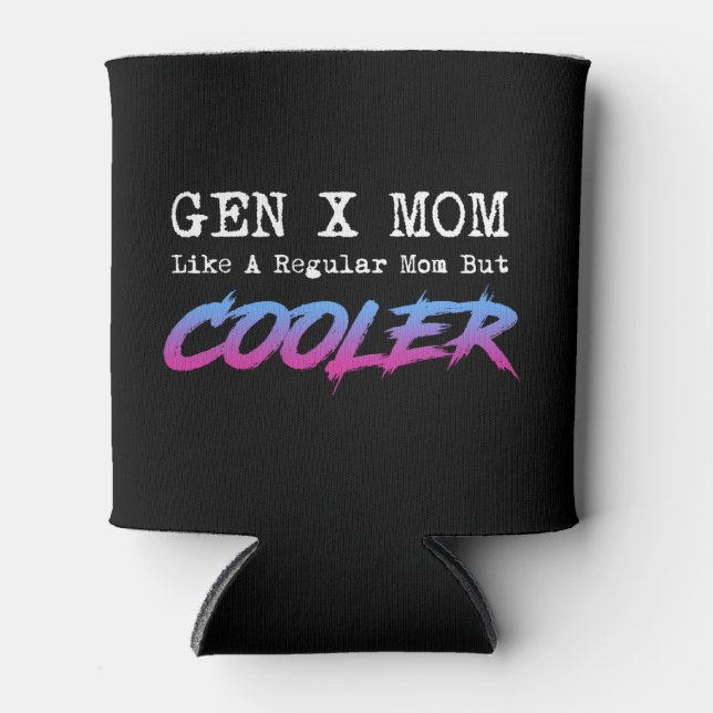 Rafraîchisseur Pour Canette Gen X Mom (Devant)