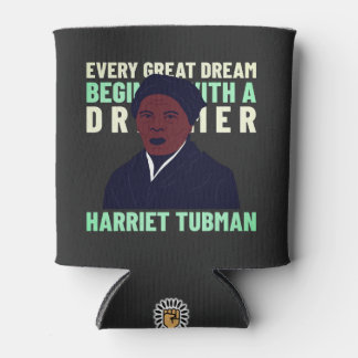 Rafraîchisseur Pour Canette Harriet Tubman Dream Inspirational Beverage Cooler