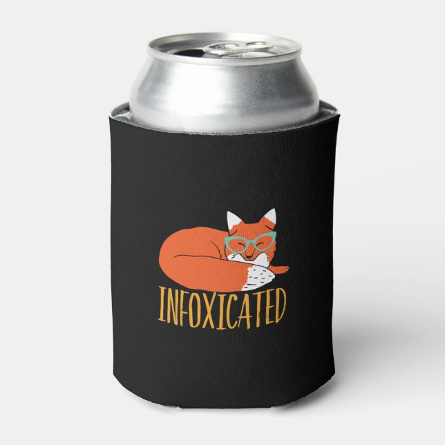 Rafraîchisseur Pour Canette Infoxicated Funny Fox Pun Party Drunk and Wask (Can devant)