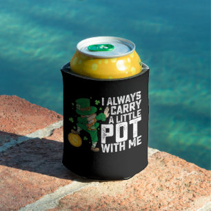 Rafraîchisseur Pour Canette Je Porte Toujours Un Petit Pot Avec Moi, St Patric