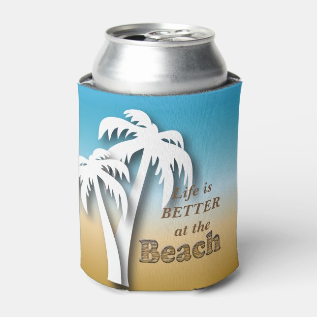 Rafraîchisseur Pour Canette La vie est meilleure à la plage (Can devant)