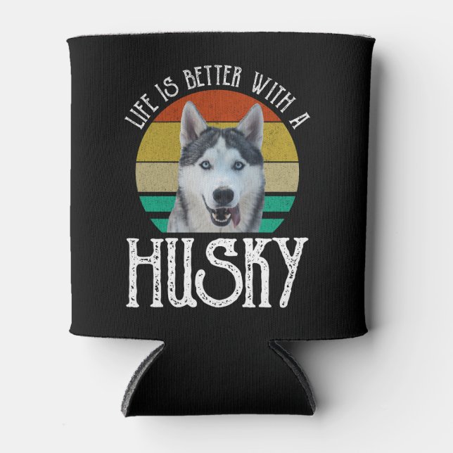 Rafraîchisseur Pour Canette La Vie Est Meilleure Avec Un Husky (Devant)
