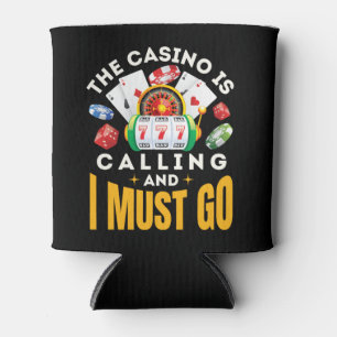 Rafraîchisseur Pour Canette Le Casino appelle et je dois aller Gambler