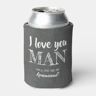 Rafraîchisseur Pour Canette Love You Man - Drôle Groomsman Proposition