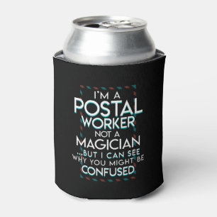 Rafraîchisseur Pour Canette Magicien de travailleur postal pas pourquoi vous