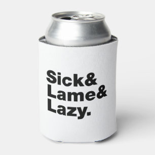 Rafraîchisseur Pour Canette Malade & Lame & Lazy.