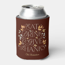 Rafraîchisseur Pour Canette Mangez Boire Donnez Merci Thanksgiving Can Cooler
