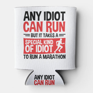 Rafraîchisseur Pour Canette Marathon Runner N'Importe Quel Idiot Peut Exécuter